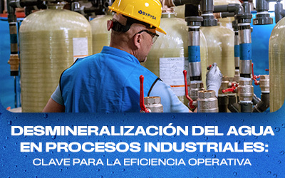 Desmineralización del agua en procesos industriales: clave para la eficiencia operativa